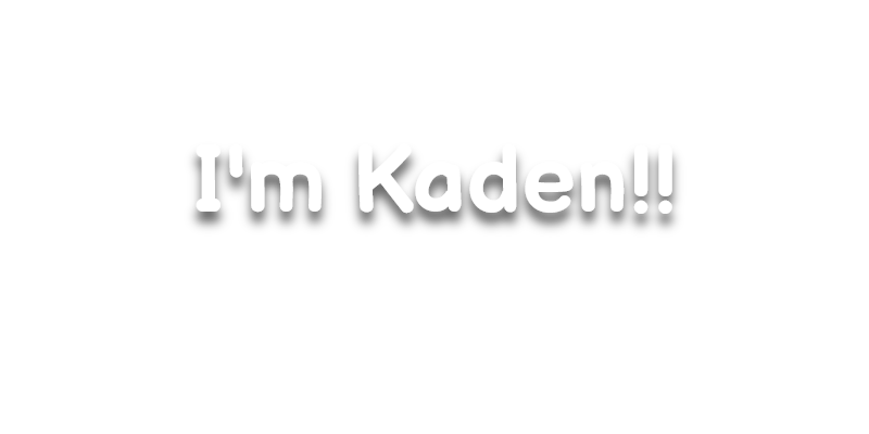 Speech bubble saying 'I'm Kaden!!'